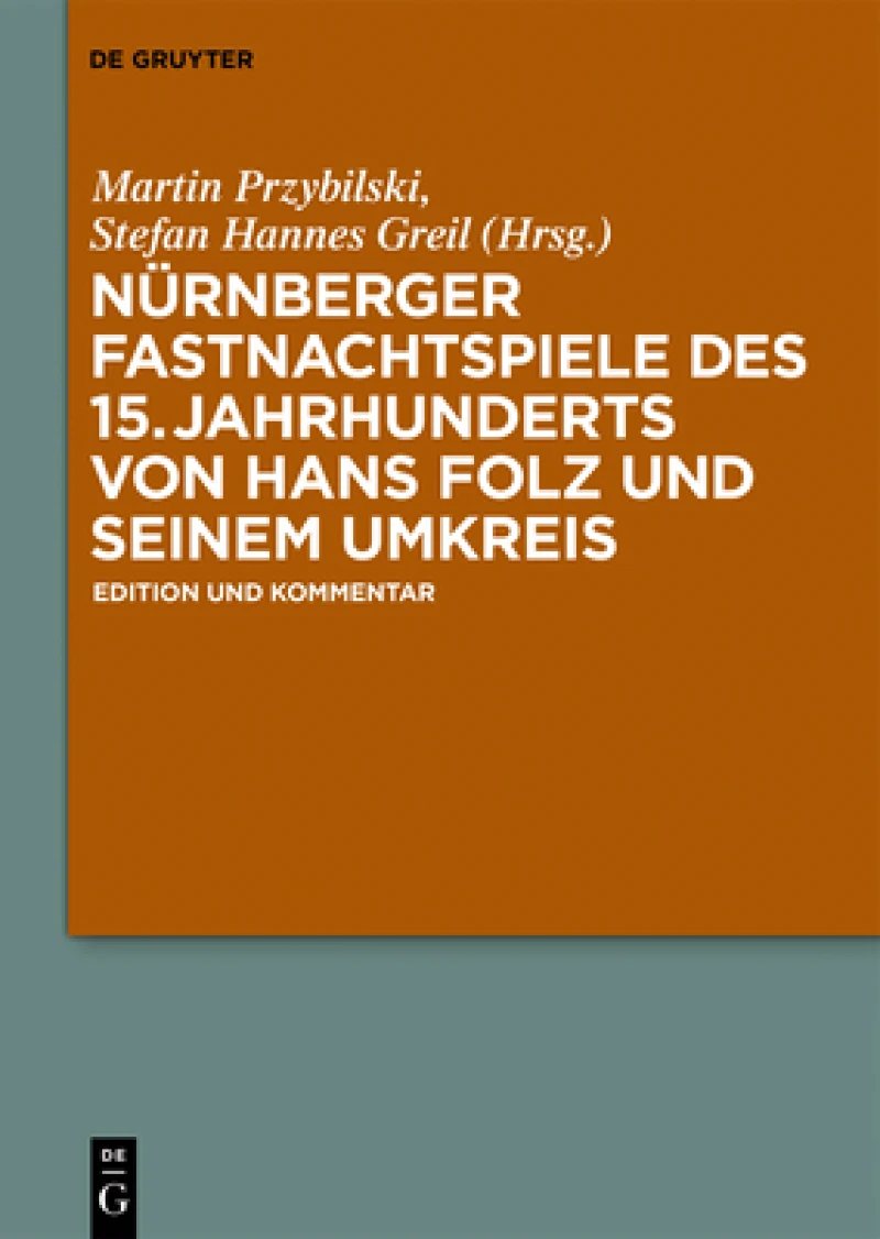 Nürnberger Fastnachtspiele des 15. Jahrhunderts von Hans Folz und seinem Umkreis