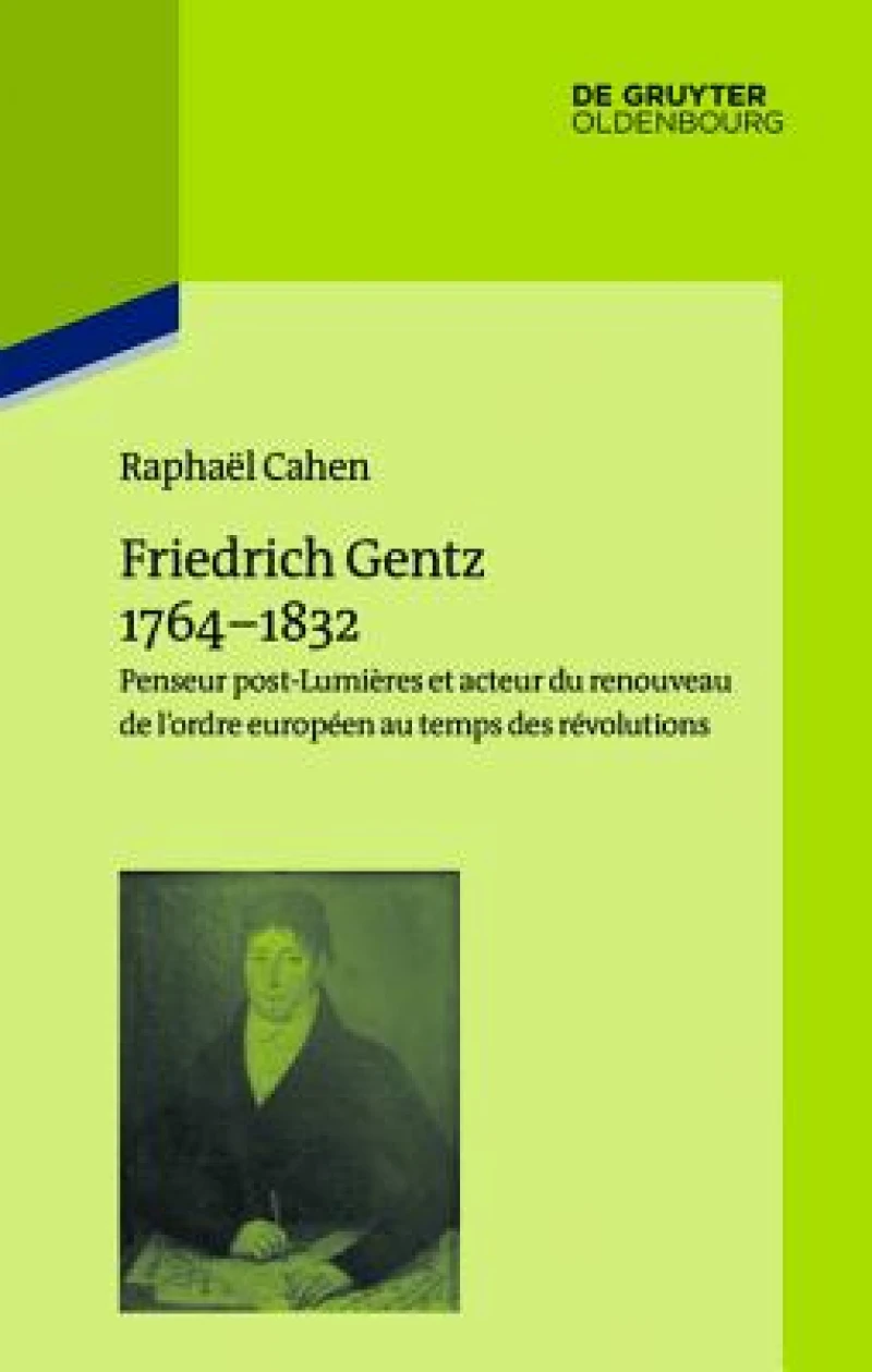 Friedrich Gentz 1764–1832