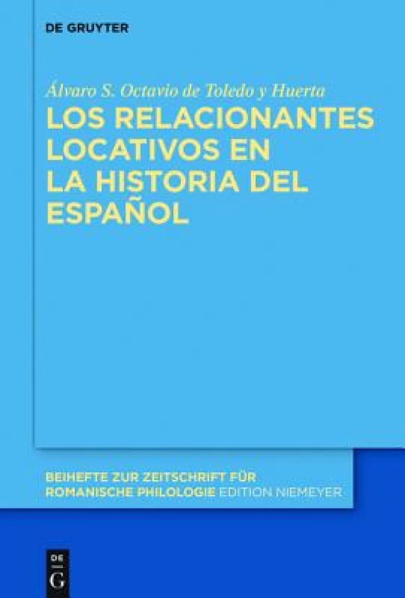 Los relacionantes locativos en la historia del español