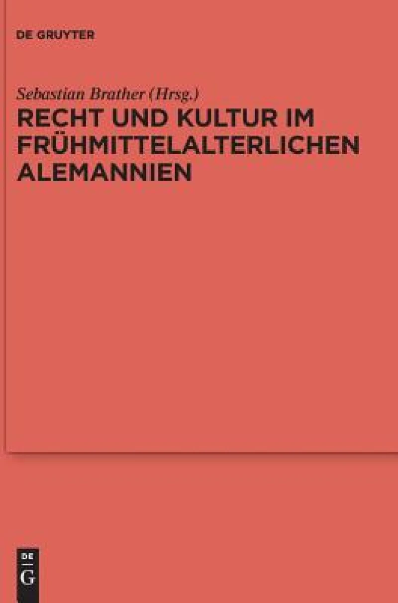 Recht und Kultur im frühmittelalterlichen Alemannien