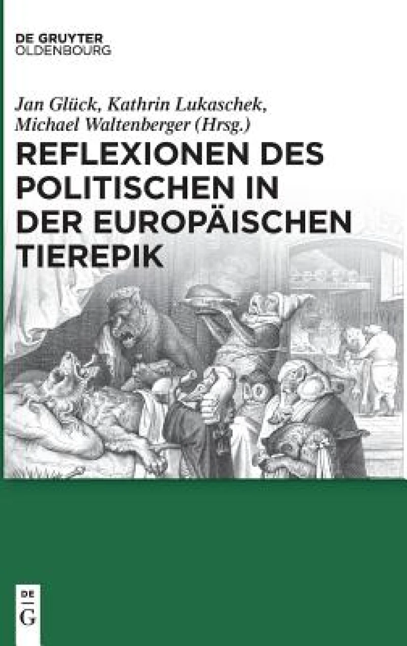 Reflexionen des Politischen in der europäischen Tierepik