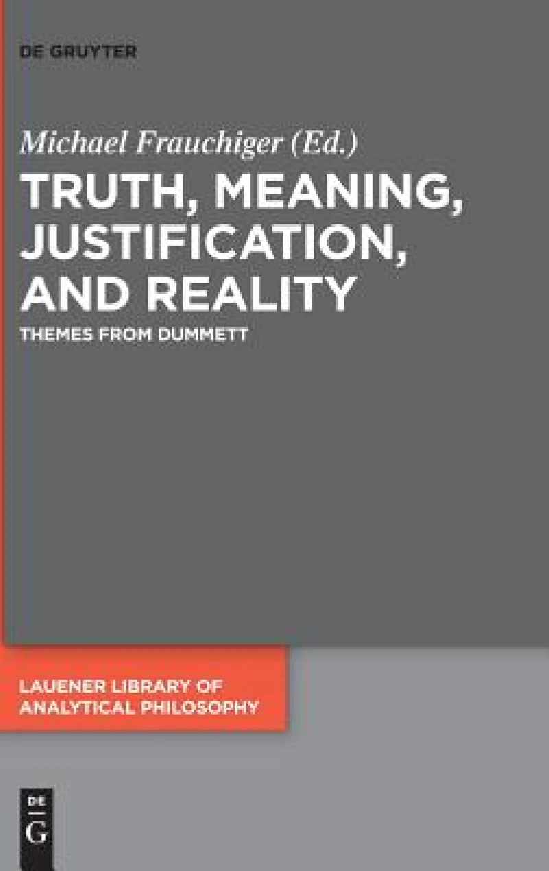 Truth, Meaning, Justification, and Reality