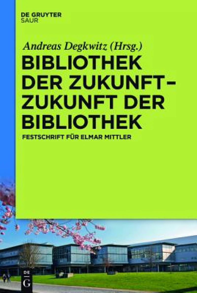 Bibliothek der Zukunft. Zukunft der Bibliothek