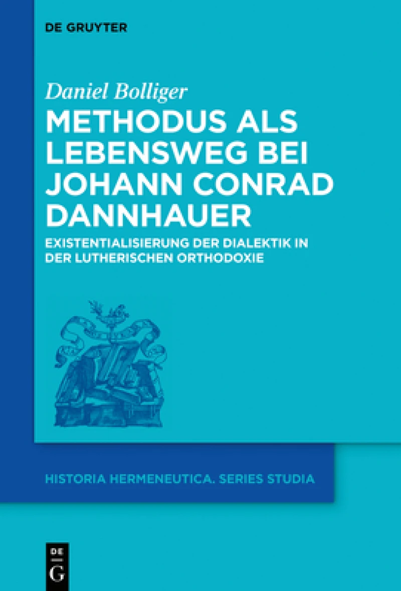Methodus Als Lebensweg Bei Johann Conrad Dannhauer
