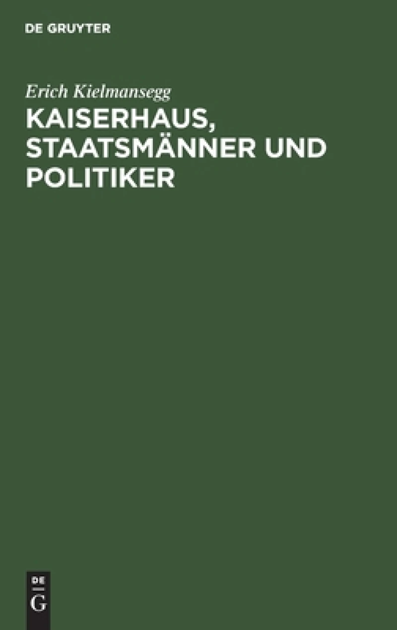 Kaiserhaus, Staatsmänner und Politiker