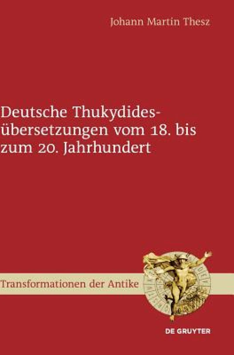 Deutsche Thukydidesübersetzungen Vom 18. Bis Zum 20. Jahrhundert
