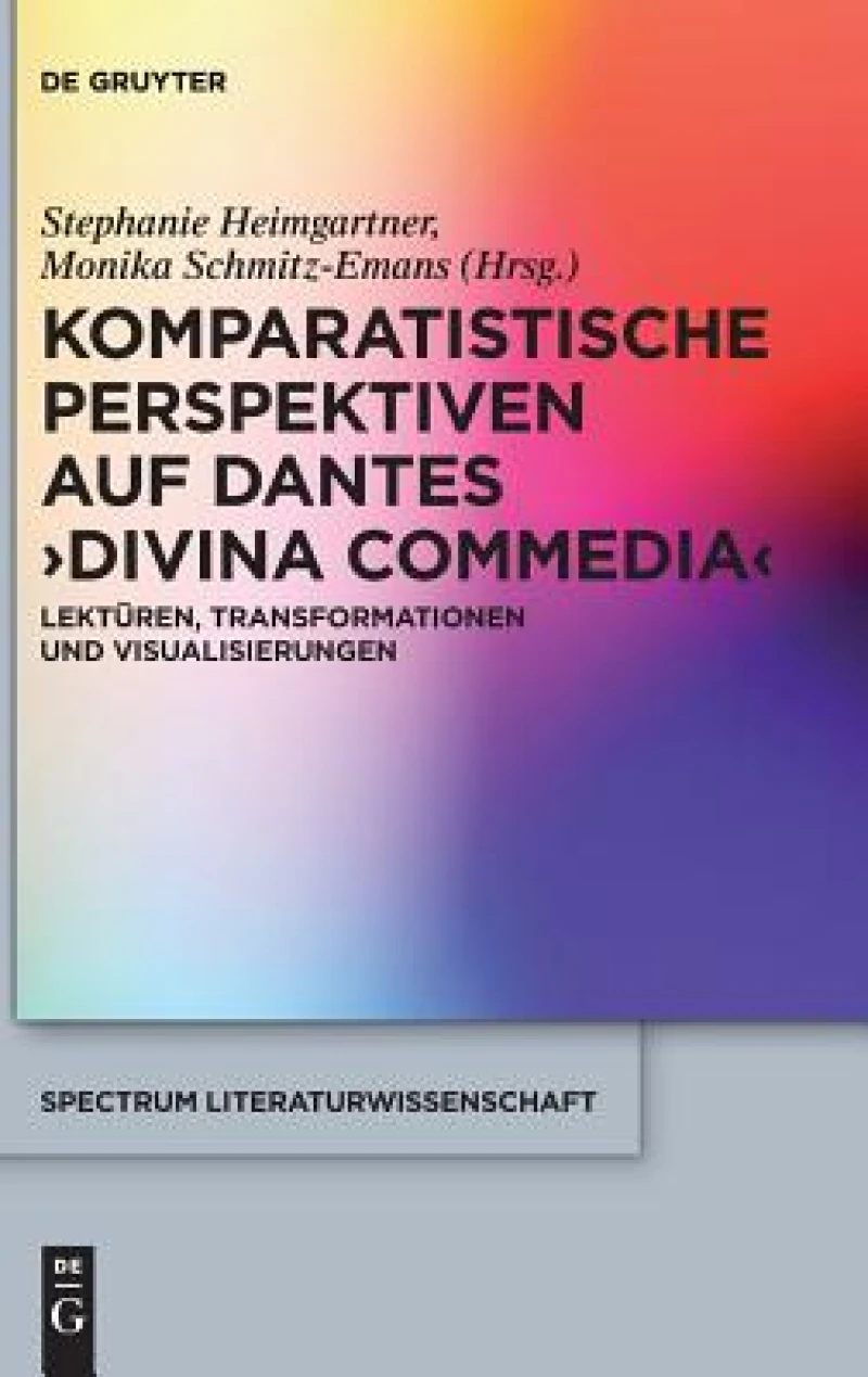 Komparatistische Perspektiven auf Dantes ''Divina Commedia''
