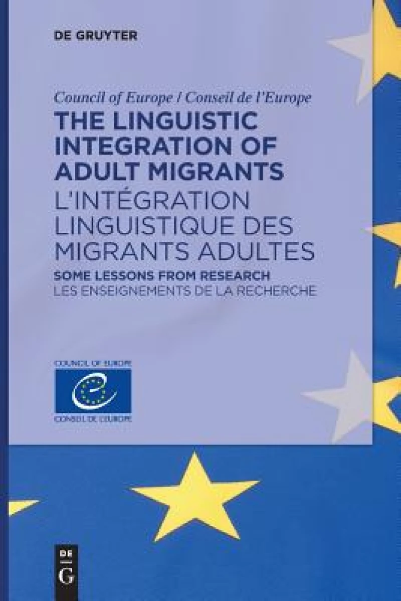 The Linguistic Integration of Adult Migrants / L’intégration linguistique des migrants adultes