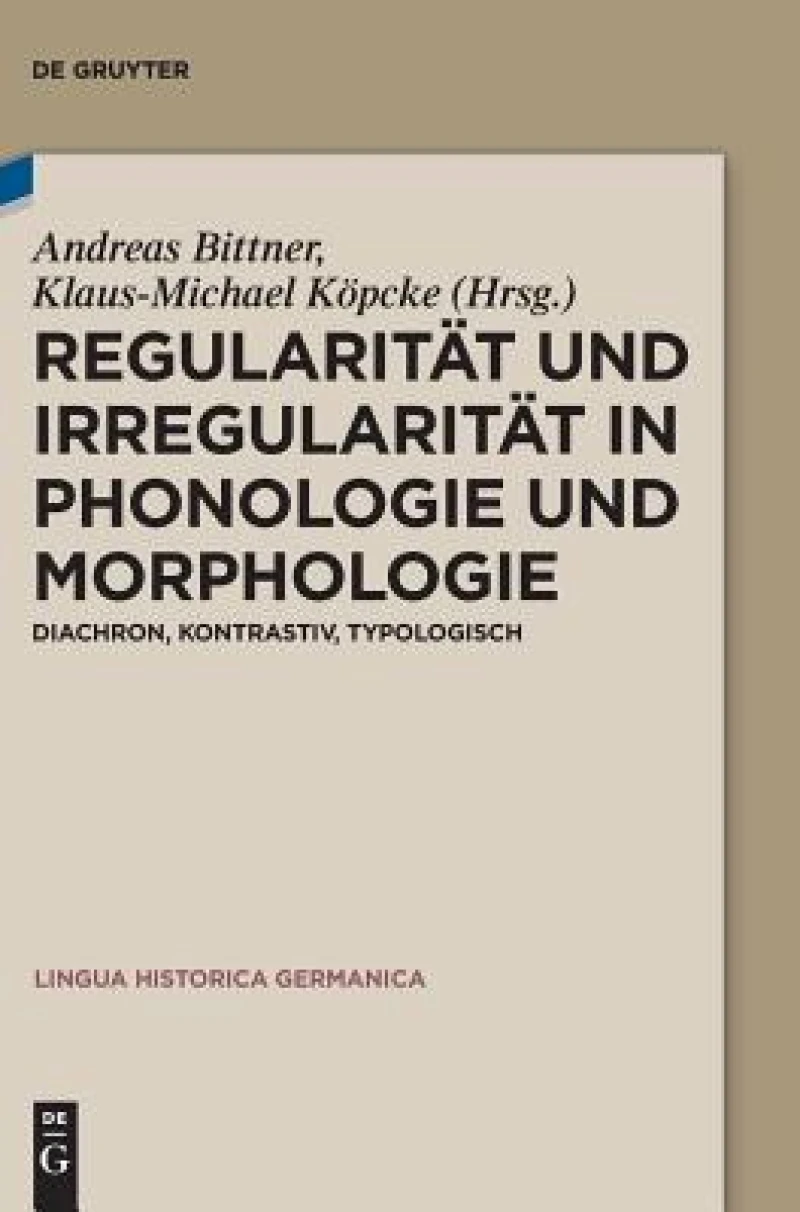 Regularität und Irregularität in Phonologie und Morphologie
