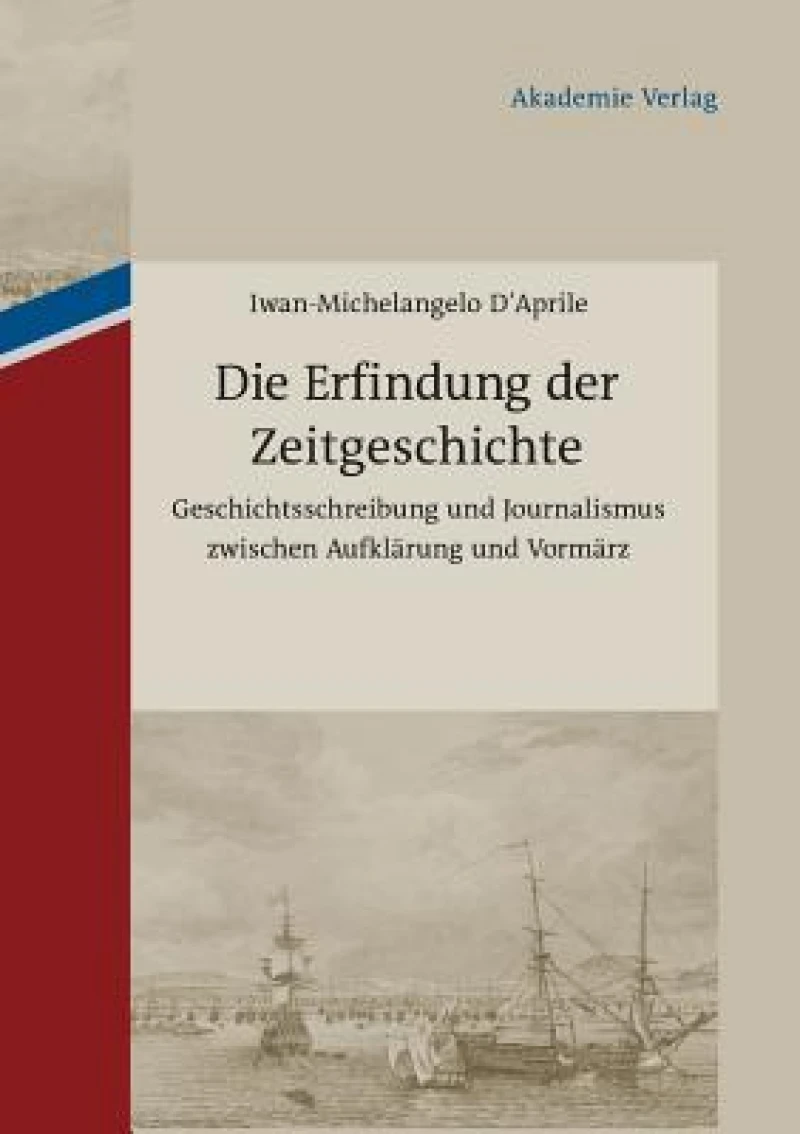Die Erfindung der Zeitgeschichte