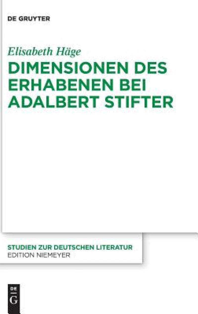 Dimensionen Des Erhabenen Bei Adalbert Stifter