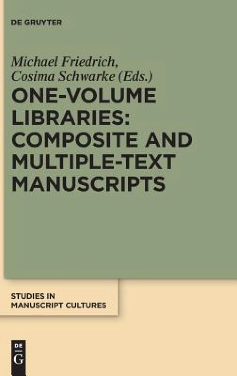 One-Volume Libraries: Composite and Multiple-Text Manuscripts