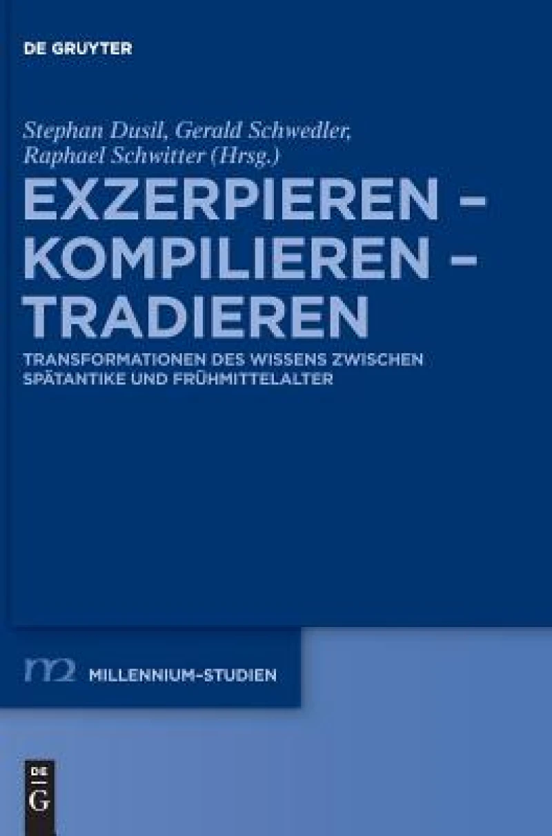 Exzerpieren - Kompilieren - Tradieren