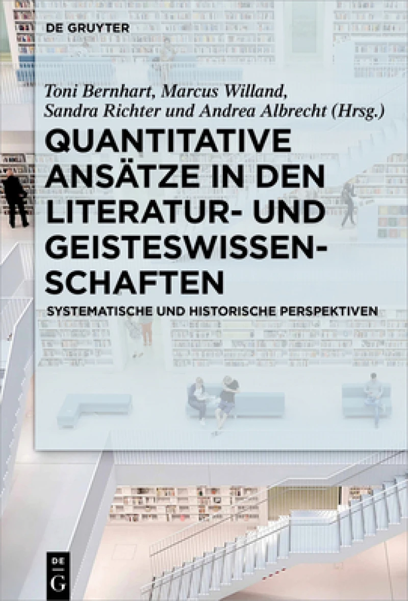 Quantitative Ansätze in Den Literatur- Und Geisteswissenschaften