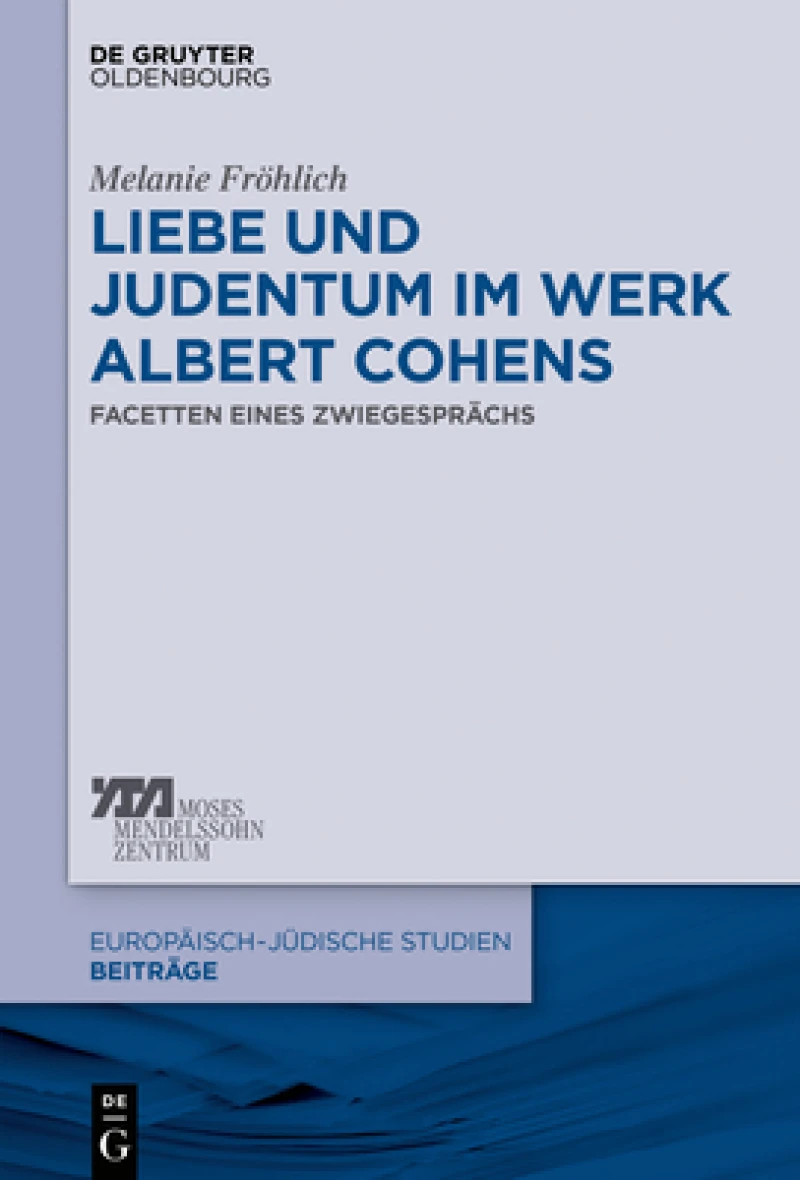 Liebe Und Judentum Im Werk Albert Cohens
