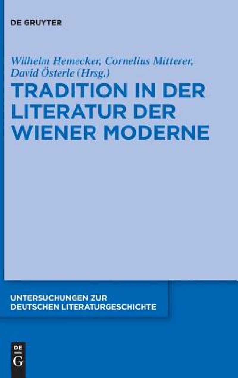 Tradition in Der Literatur Der Wiener Moderne