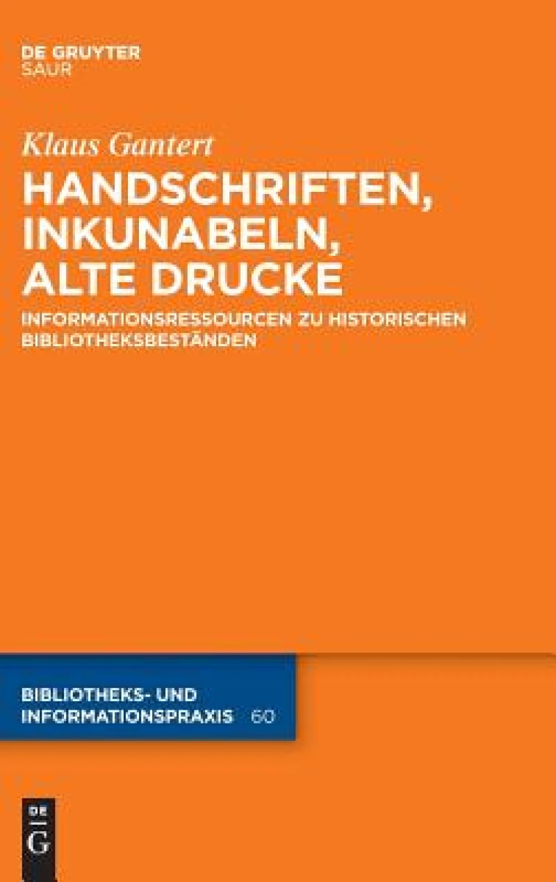 Handschriften, Inkunabeln, Alte Drucke - Informationsressourcen Zu Historischen Bibliotheksbestanden