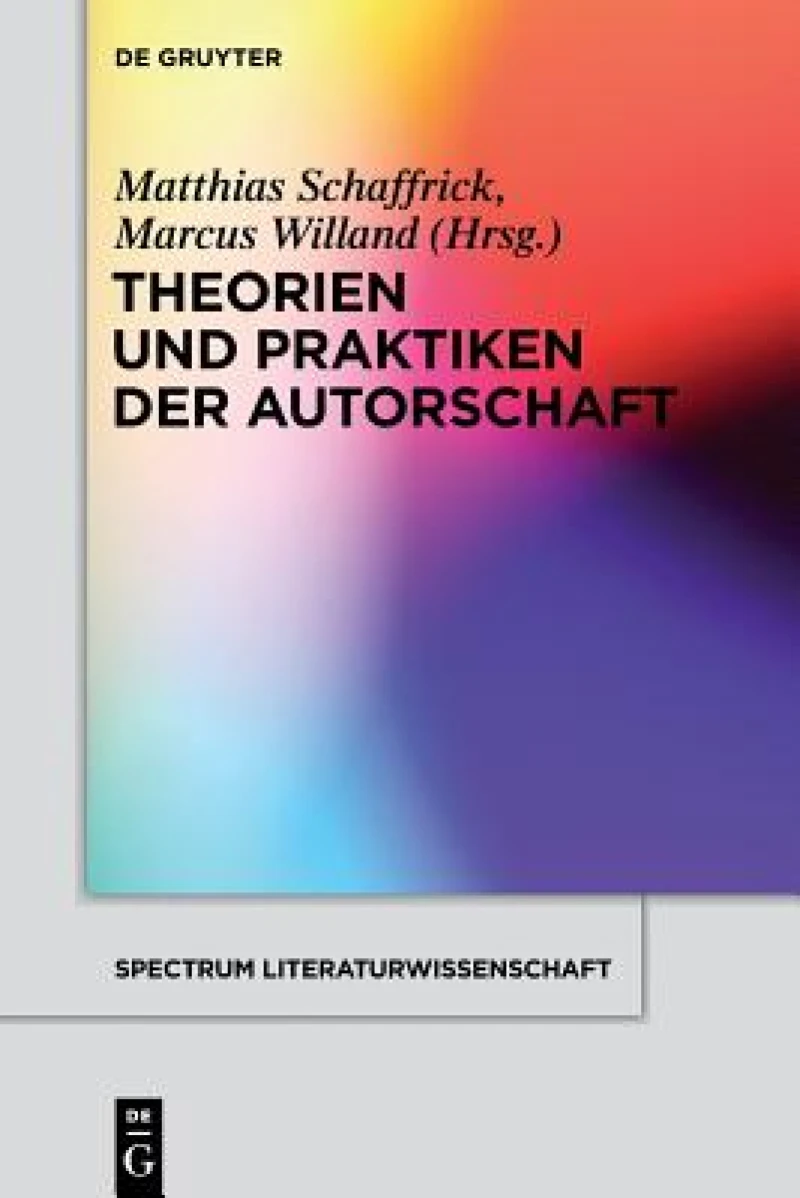 Theorien Und Praktiken Der Autorschaft