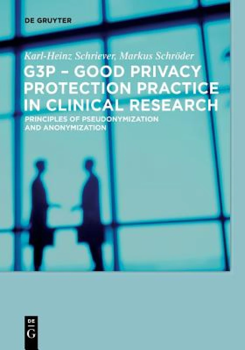 G3P - Good Privacy Protection Practice in Clinical Research