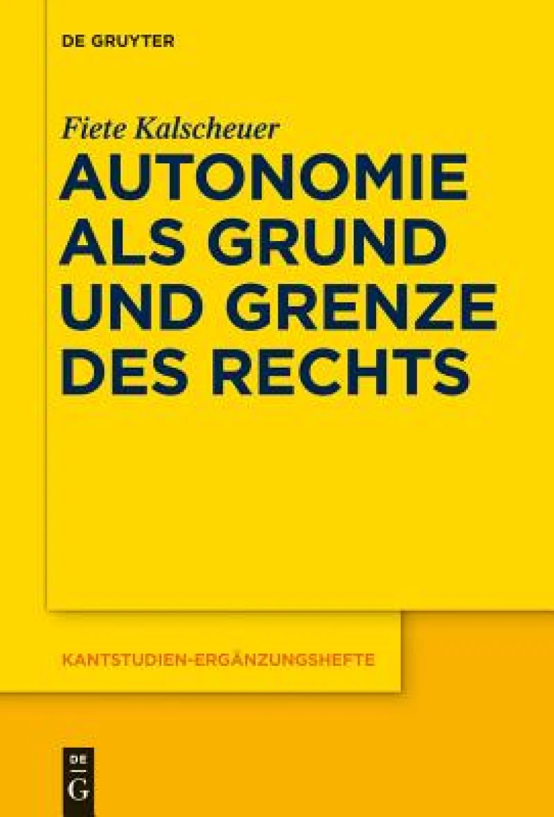 Autonomie Als Grund Und Grenze Des Rechts