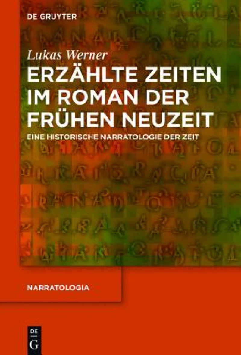 Erzählte Zeiten Im Roman Der Frühen Neuzeit