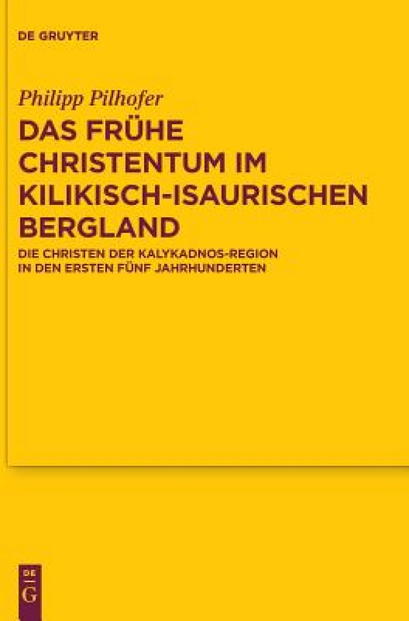 Das Frühe Christentum Im Kilikisch-isaurischen Bergland