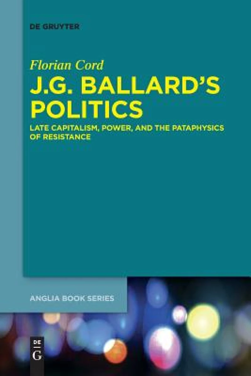 J.g. Ballard''s Politics