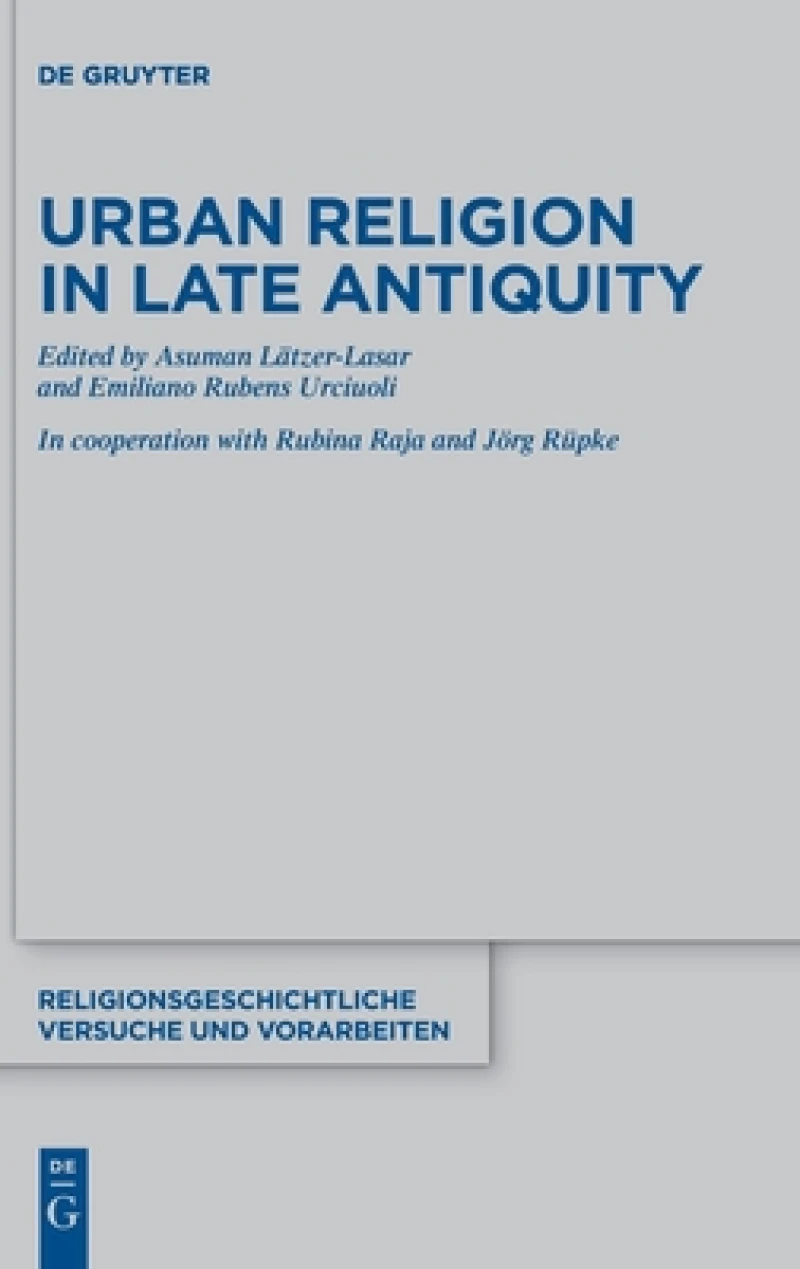 Urban Religion in Late Antiquity