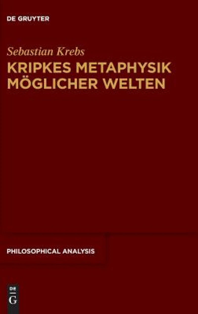 Kripkes Metaphysik Möglicher Welten