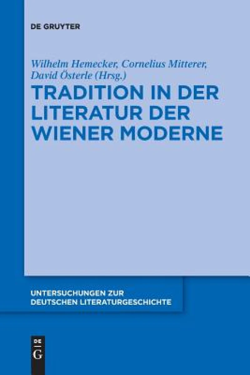 Tradition in Der Literatur Der Wiener Moderne