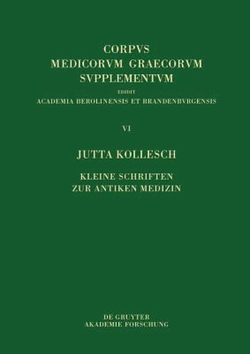 Kleine Schriften Zur Antiken Medizin