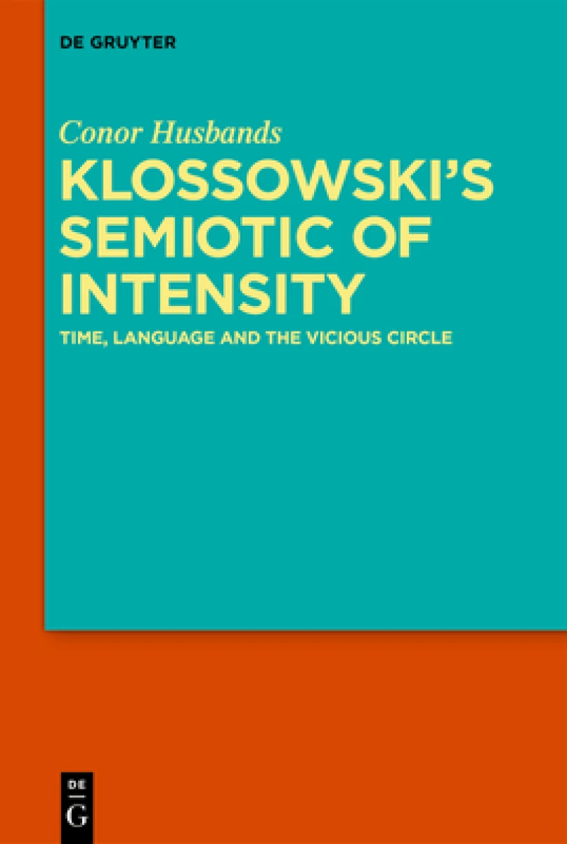 Klossowski''s Semiotic of Intensity