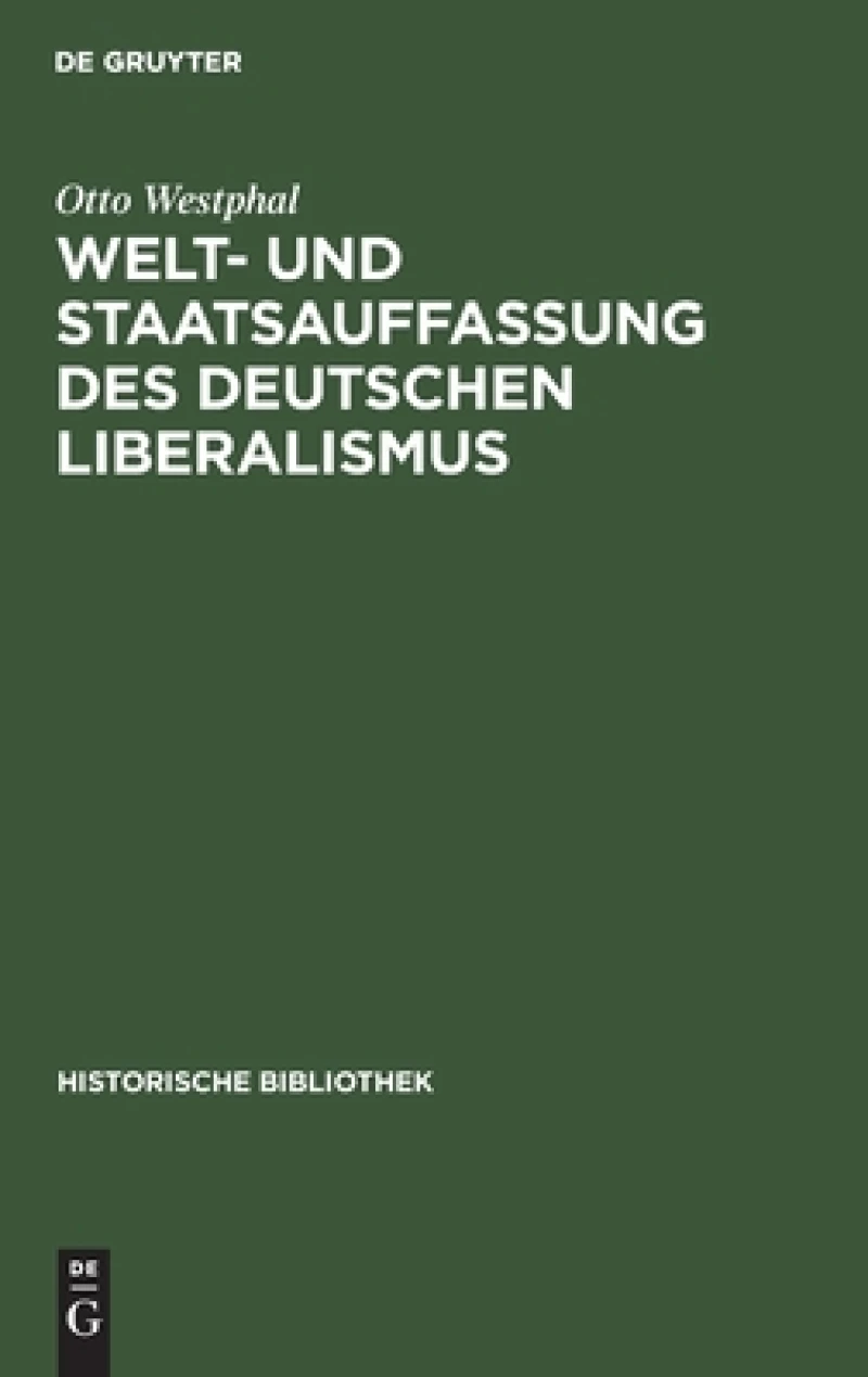 Welt- und Staatsauffassung des deutschen Liberalismus