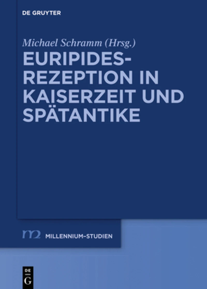 Euripides-rezeption in Kaiserzeit Und Spätantike