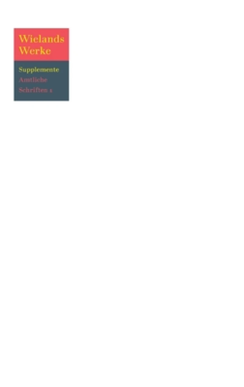Wielands Amtliche Schriften 1760 – 1764