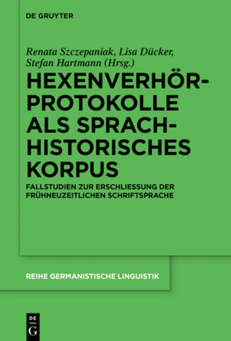Hexenverhörprotokolle Als Sprachhistorisches Korpus