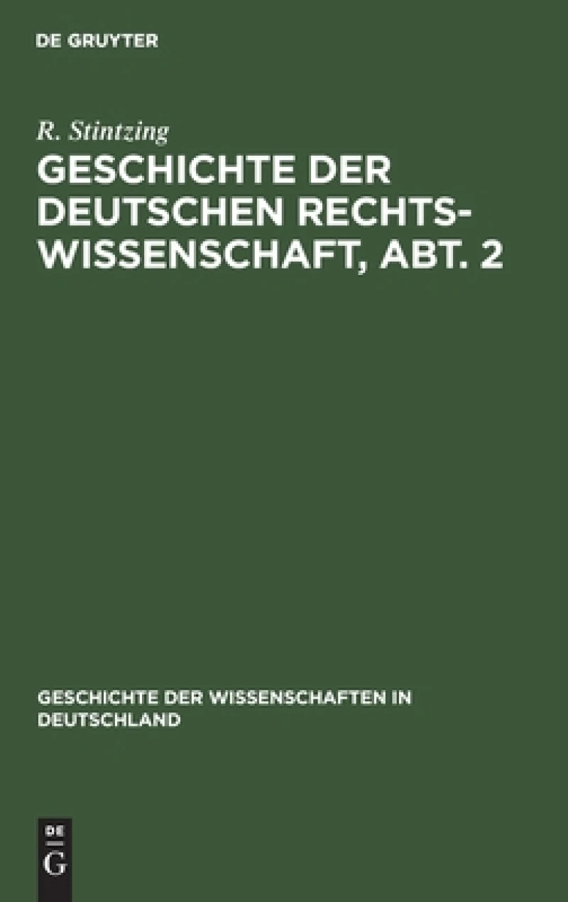 Geschichte der deutschen Rechtswissenschaft, Abt. 2