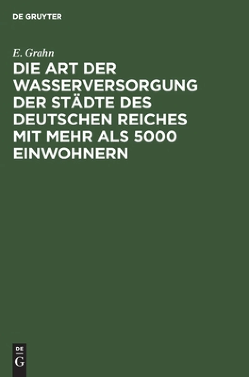 Art der Wasserversorgung der Städte des Deutschen Reiches mit mehr als 5000 Einwohnern