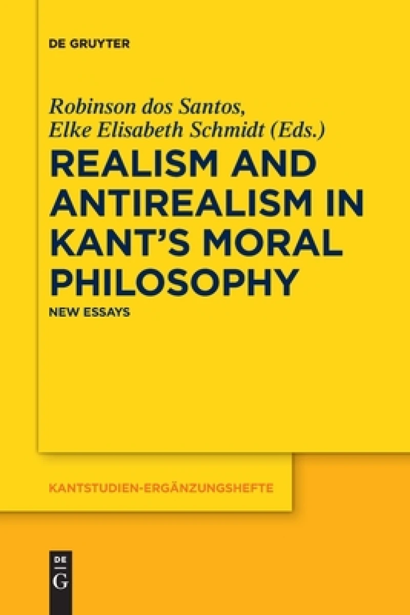 Realism and Antirealism in Kant''s Moral Philosophy