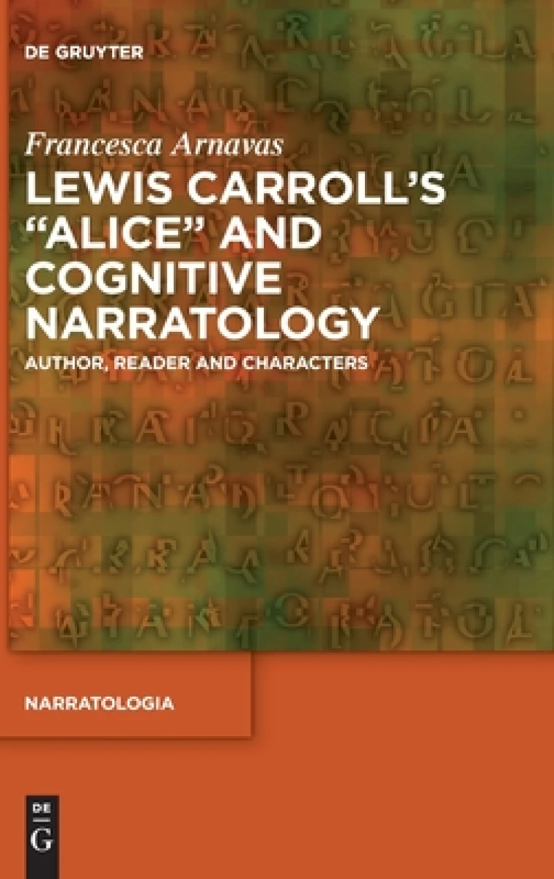 Lewis Carroll''s "Alice" and Cognitive Narratology