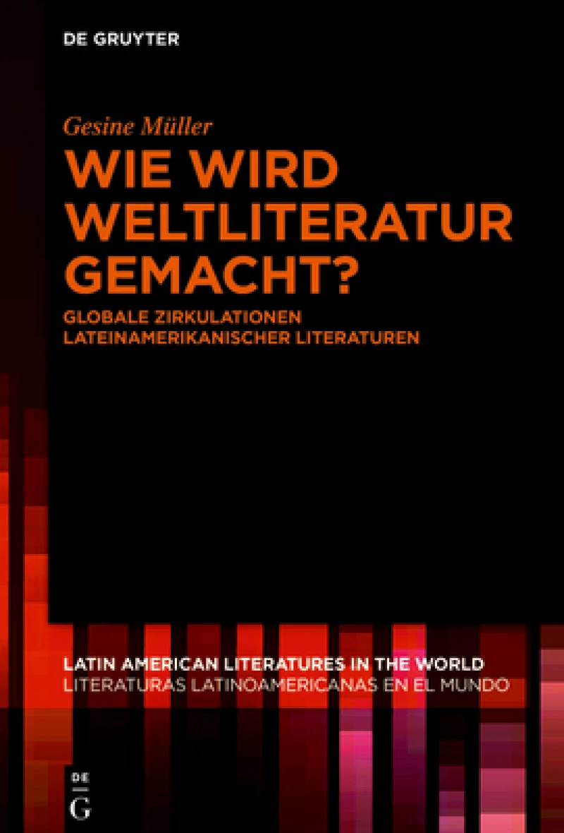 Wie Wird Weltliteratur Gemacht?