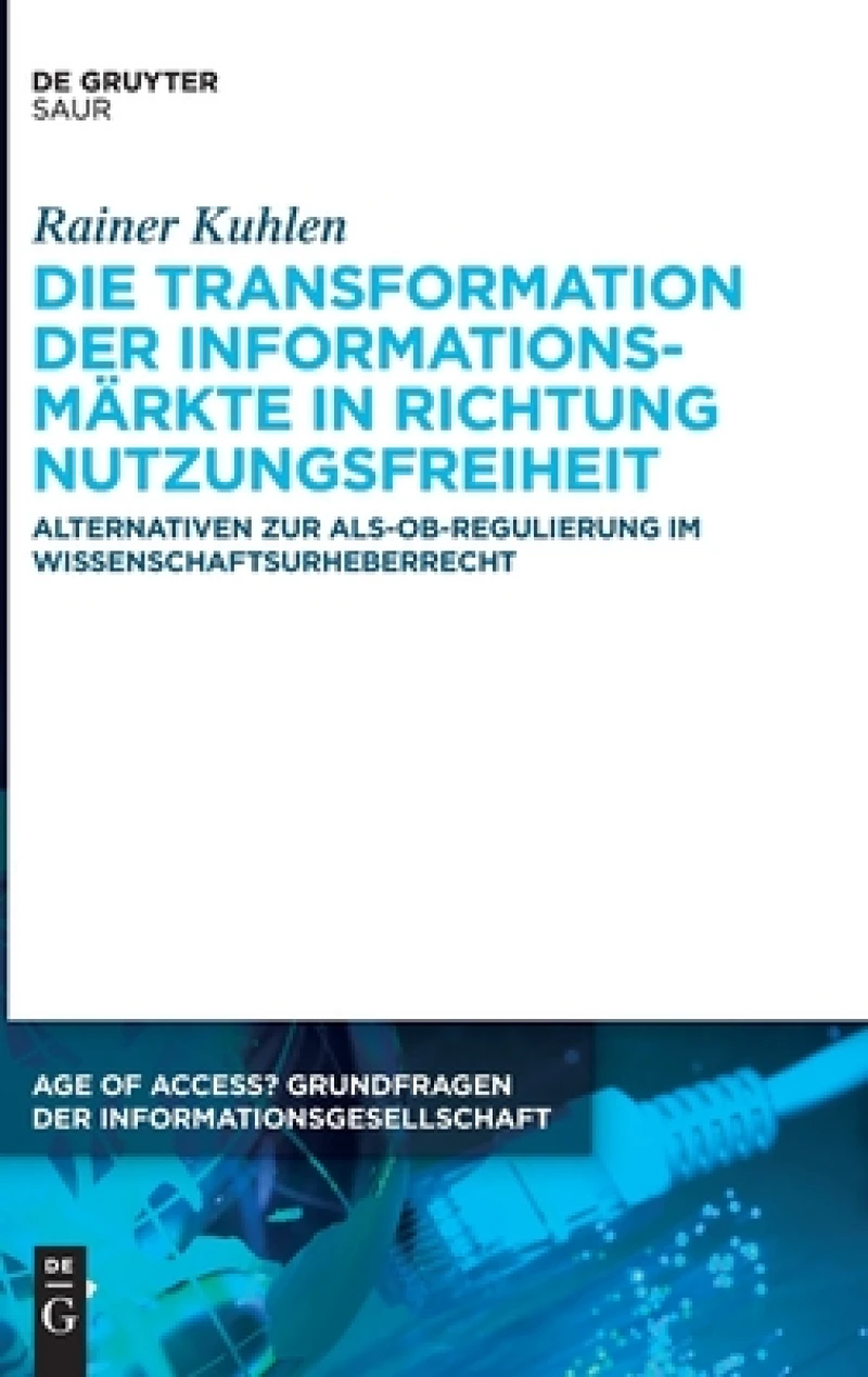 Transformation der Informationsmärkte in Richtung Nutzungsfreiheit