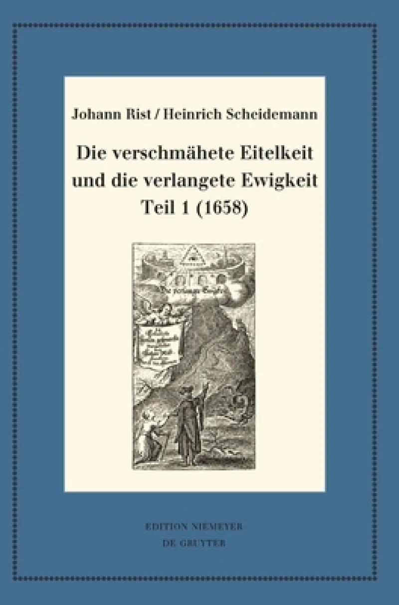Die verschmähete Eitelkeit und die verlangete Ewigkeit, Teil 1 (1658)