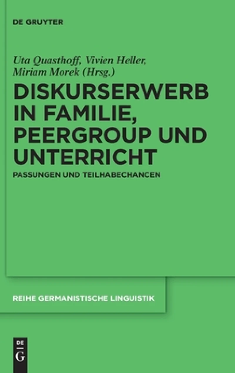 Diskurserwerb in Familie, Peergroup Und Unterricht