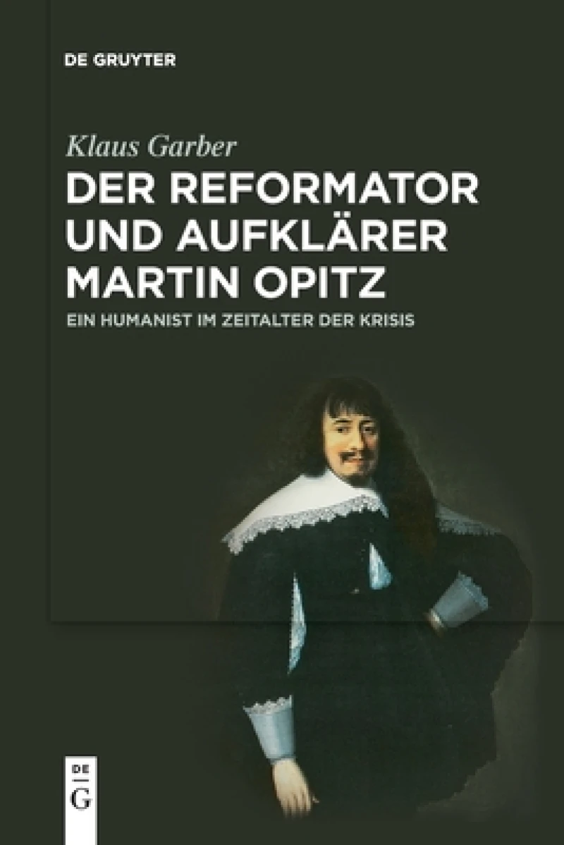 Der Reformator und Aufklärer Martin Opitz (1597–1639)