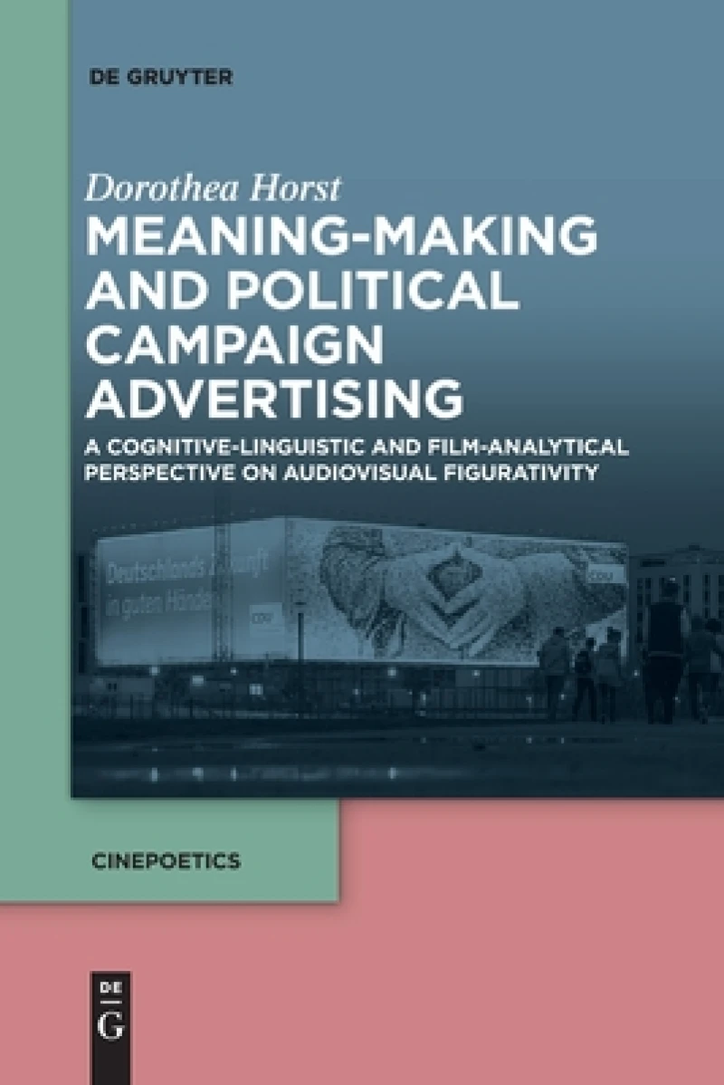 Meaning-making and Political Campaign Advertising