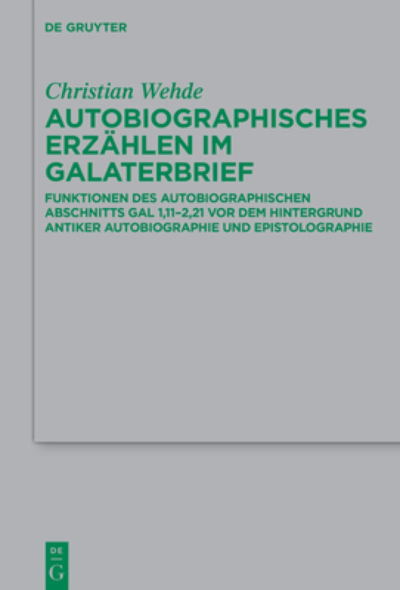 Autobiographische Argumentation Und Selbstdarstellung Im Galaterbrief