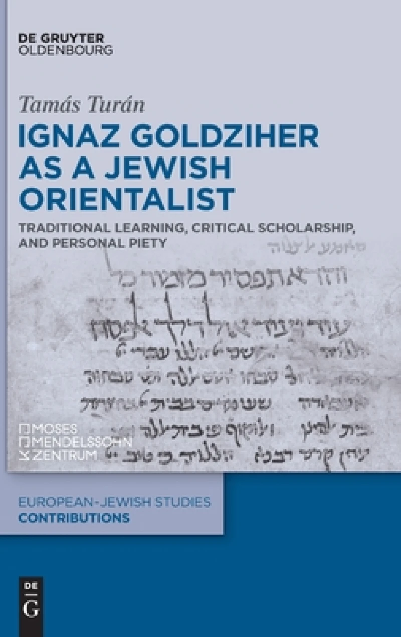Ignaz Goldziher as a Jewish Orientalist