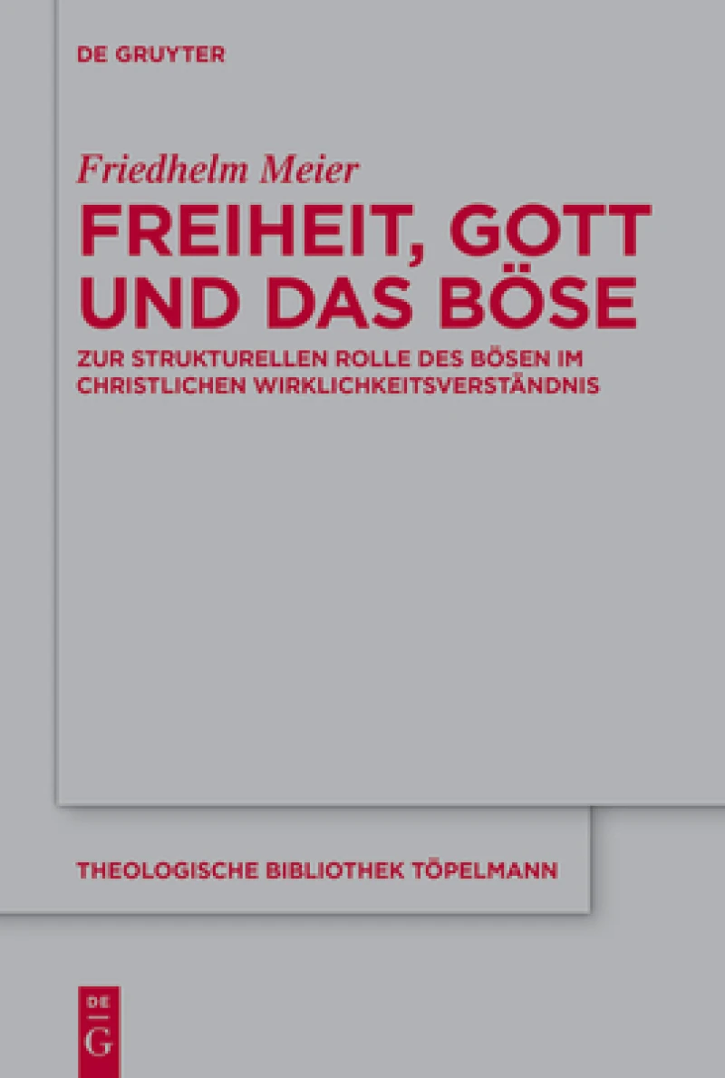 Freiheit, Gott Und Das Böse