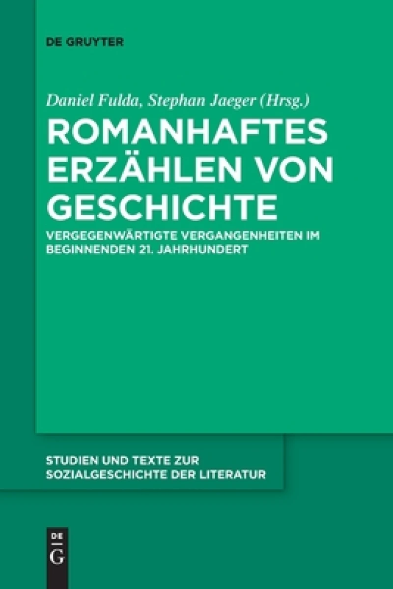 Romanhaftes Erzählen Von Geschichte